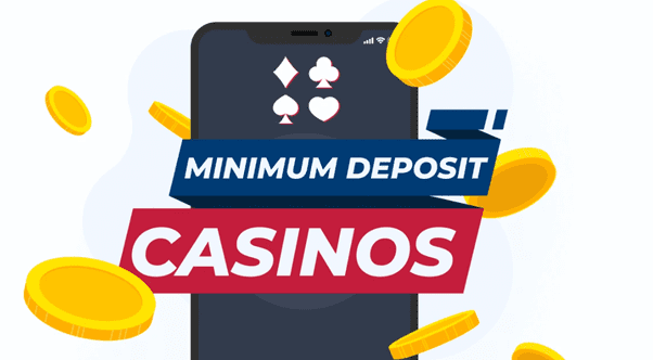 Minimum Deposit in Casino