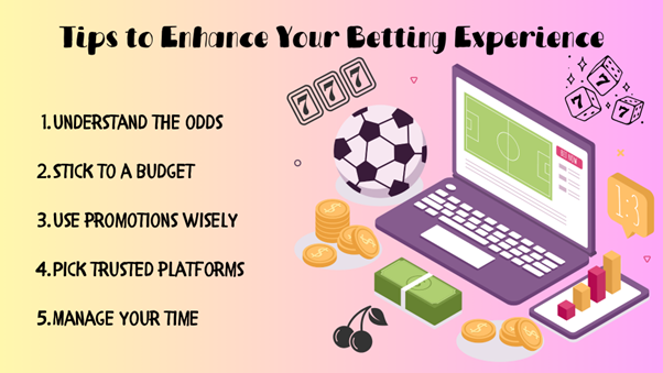 Tips to Enhance Your Betting Experience
