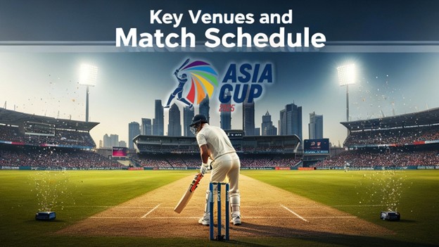 Key Venues and Match Schedule