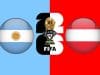 How to Watch Argentina vs Austria: Date, Time, Squads Argentina vs Austria